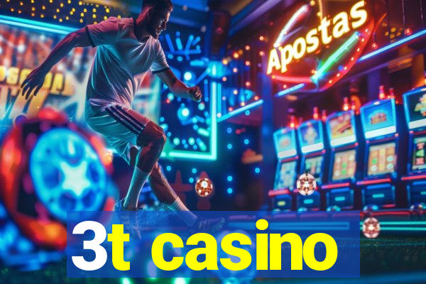 3t casino